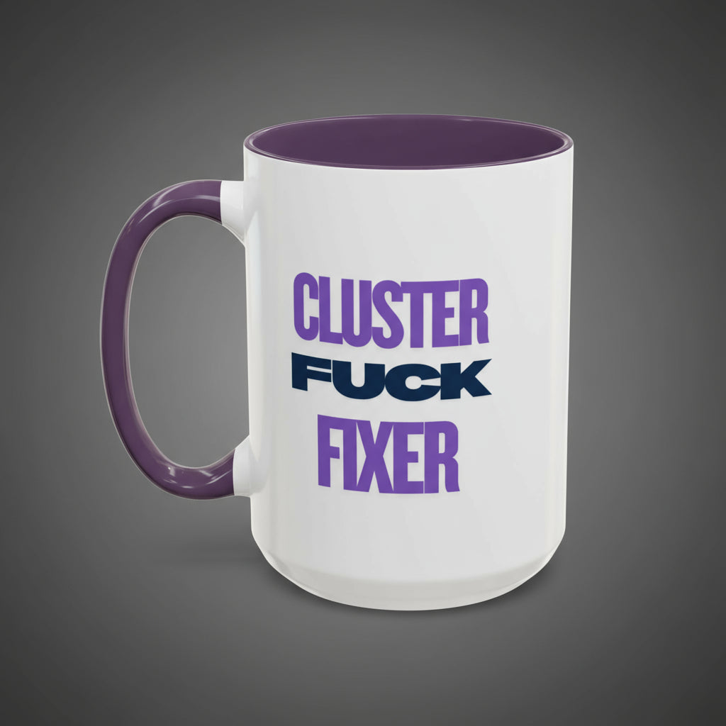 Funny Coffee Mug - Cluster Fuck Fixer - Gifts for Friends, Office Humor, Coffee Lovers