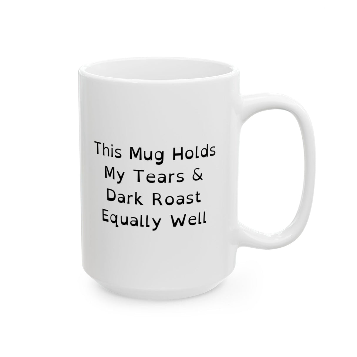 Funny Ceramic Mug - Holds Coffee & Toasts to Dark Humor