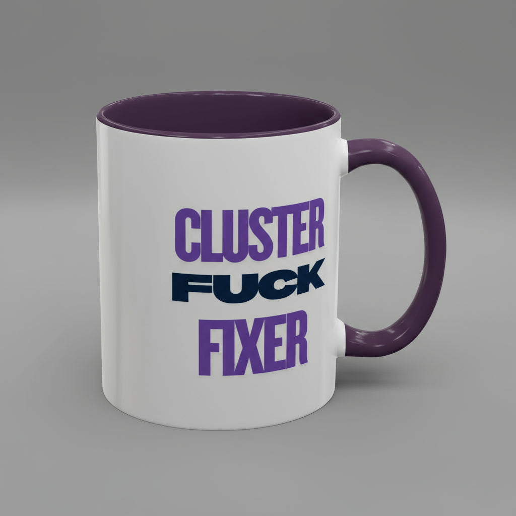 Funny Coffee Mug - Cluster Fuck Fixer - Gifts for Friends, Office Humor, Coffee Lovers