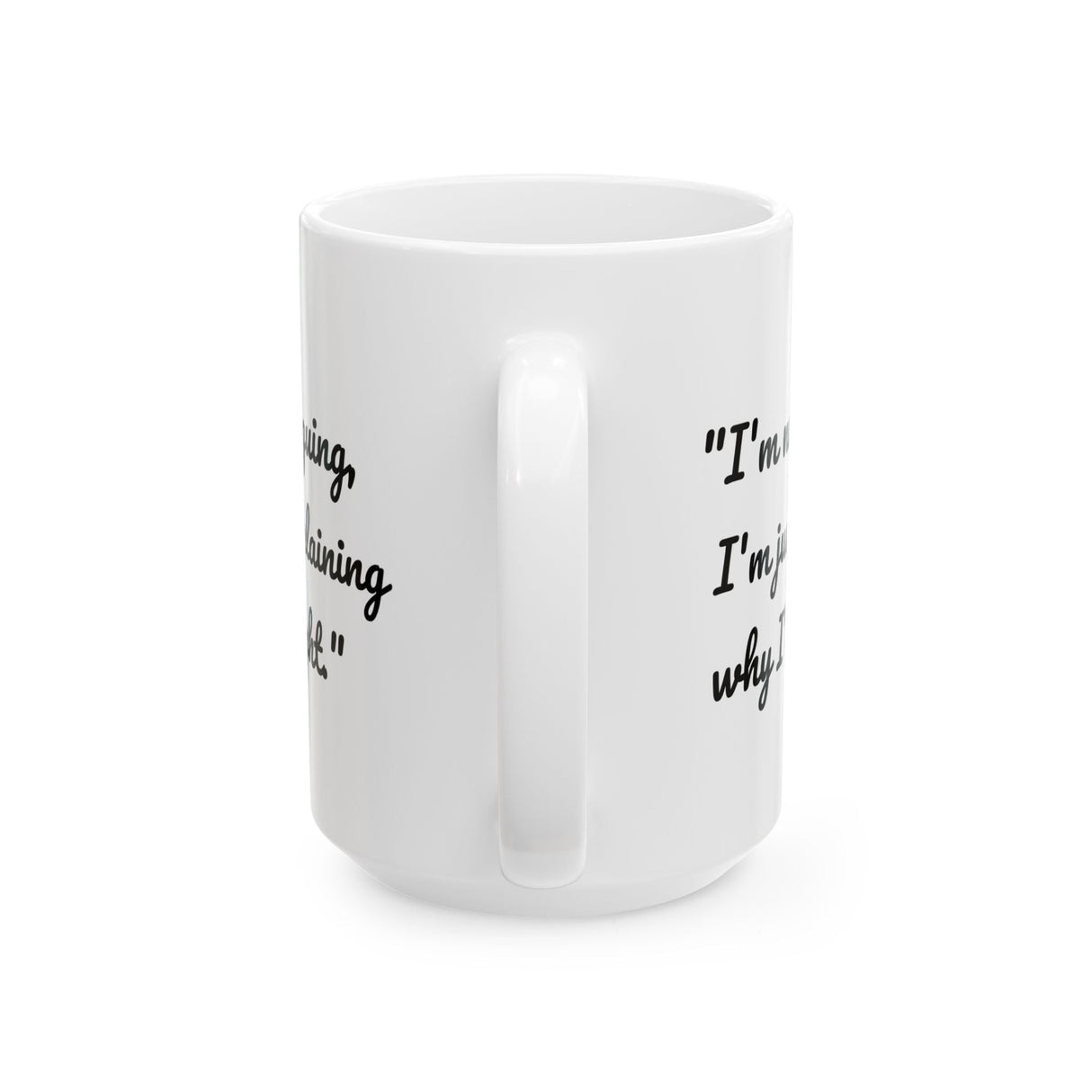 Funny Quote Mug, Coffee Cup with Funny Quote