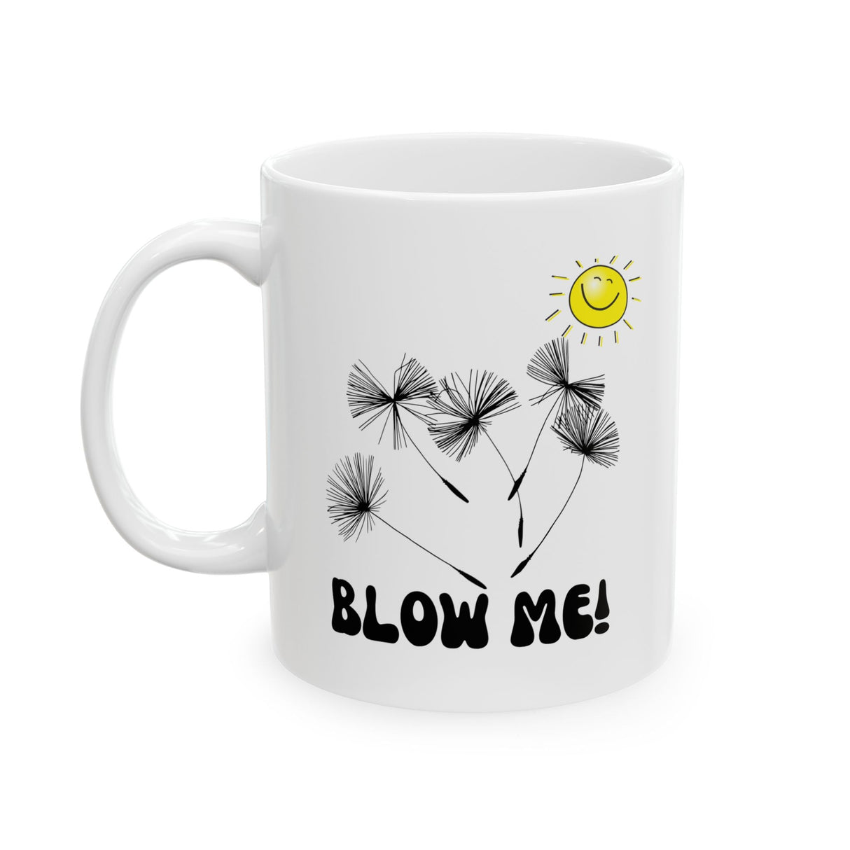Funny Coffee Mug, 'Blow Me' with Dandelions