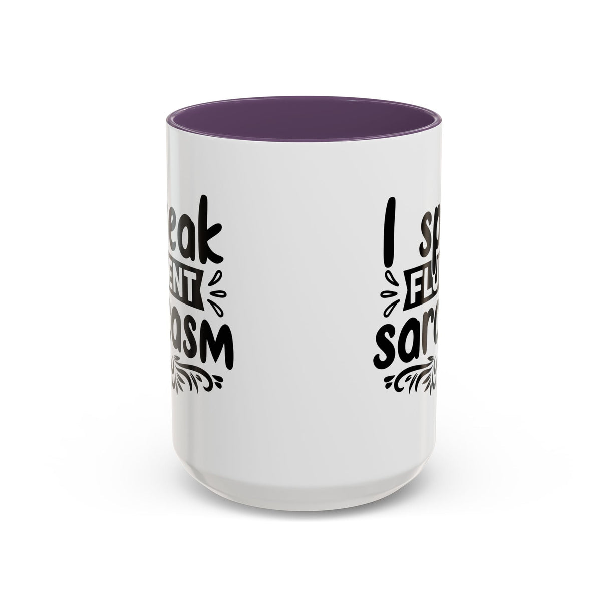 Mug - Funny Quote, I Speak Fluent Sarcasm - 11, 15oz Accent Coffee Mug