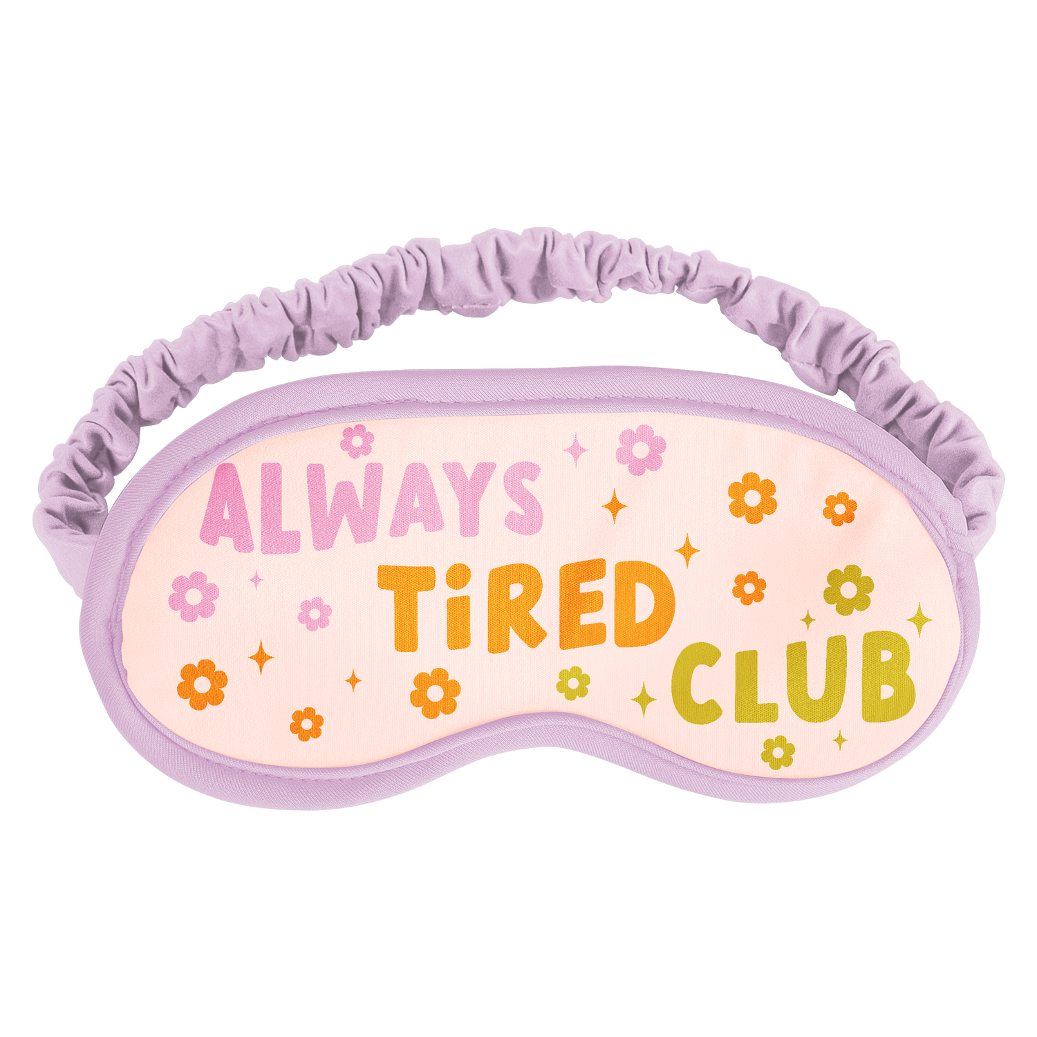 Always Tired Club Sleep Mask