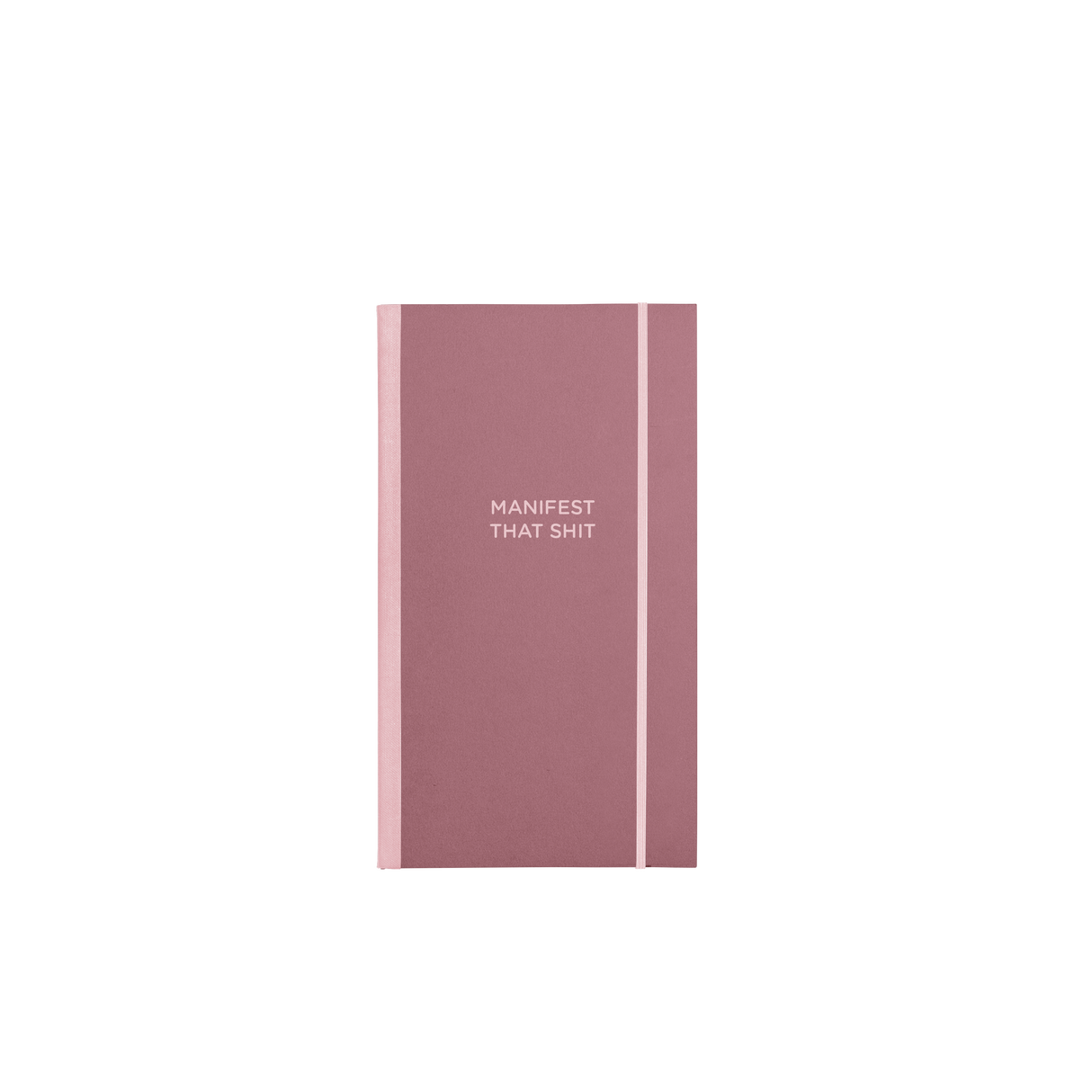 Manifest That Shit Skinny Notebook