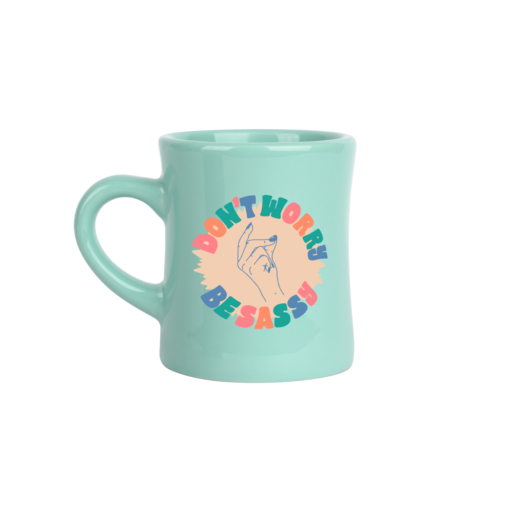 Don't Worry Be Sassy Diner Mug
