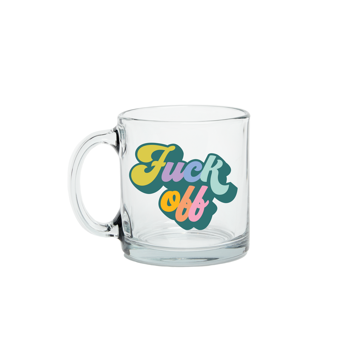 Fuck Off Clear Glass Mug