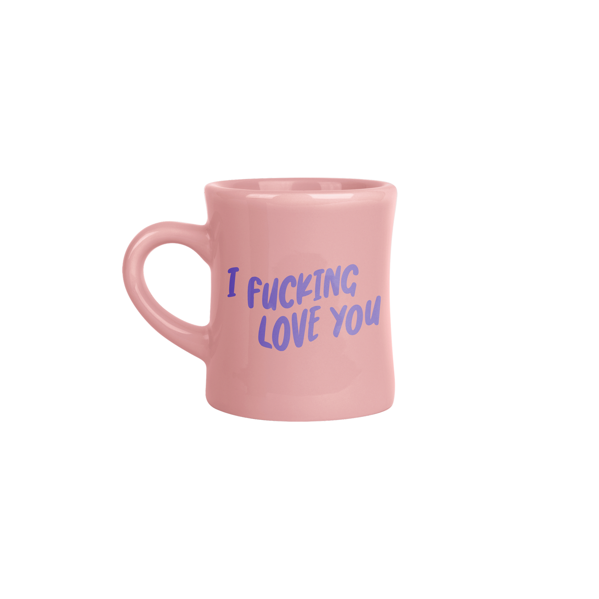I Fucking Love You Pink Diner Mug
