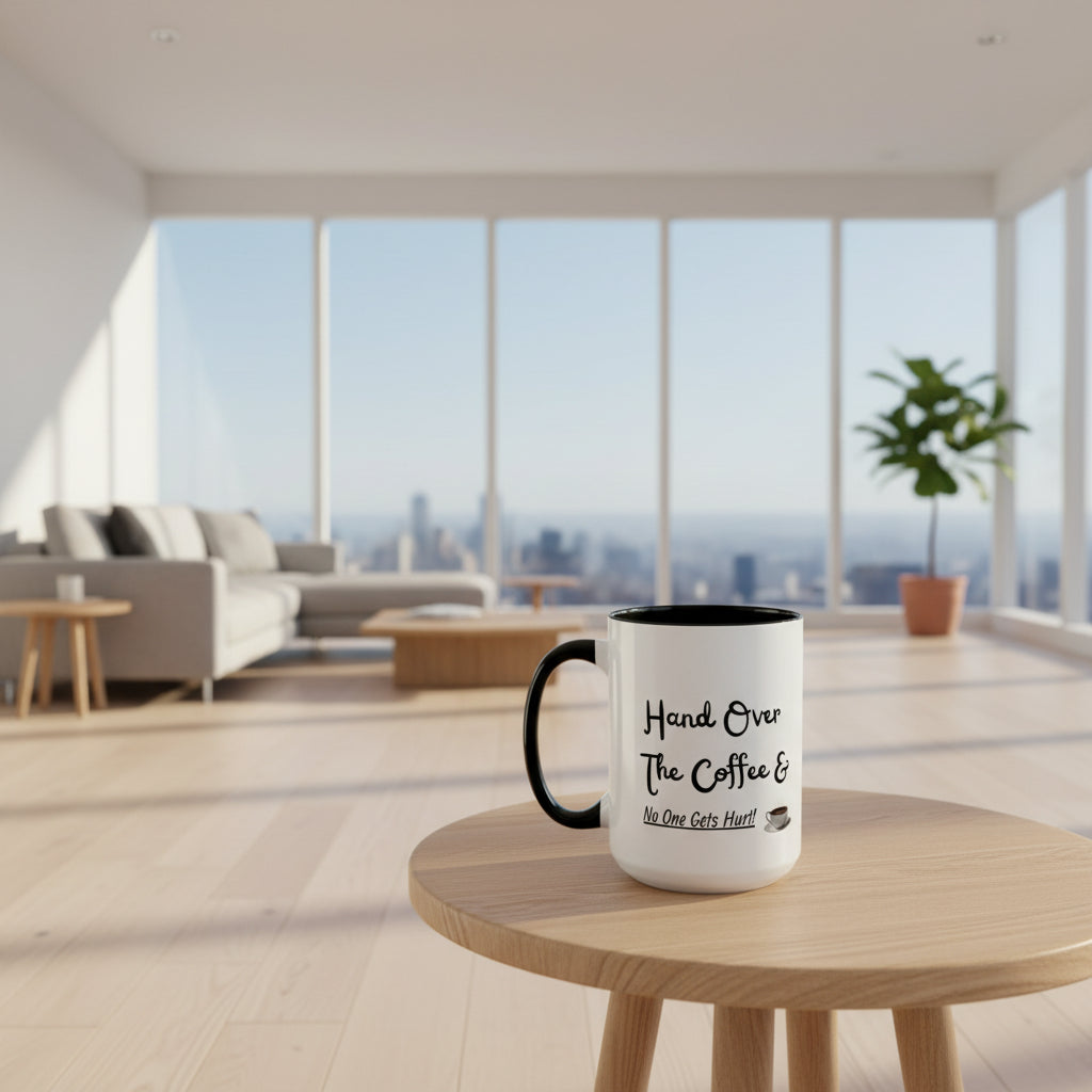 Funny coffee mug 'Hand over the coffee...'(11, 15oz)