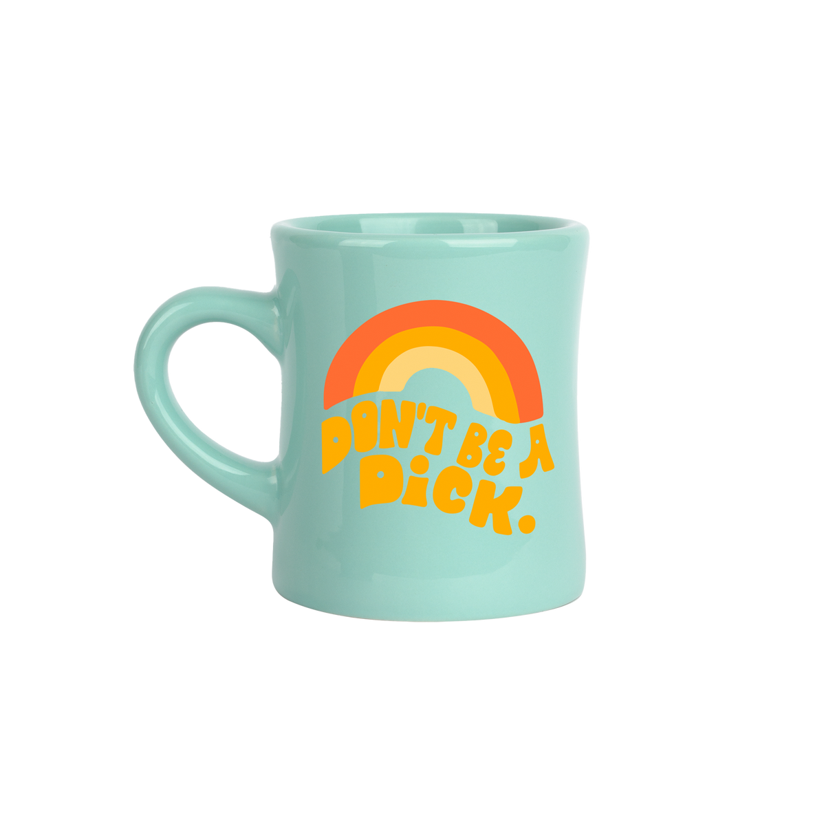 Don't Be A Dick Mint Diner Mug