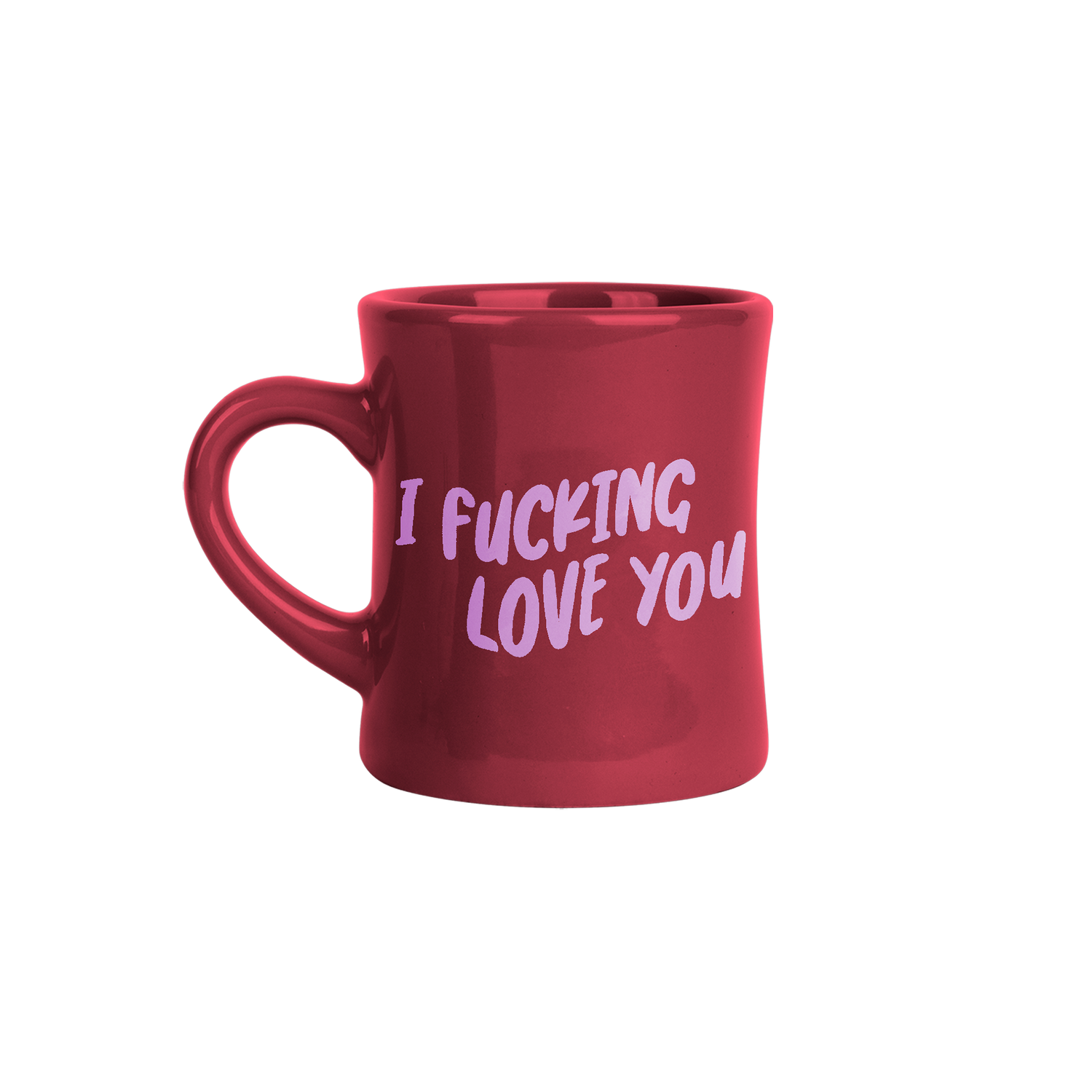 I Fucking Love You Sangria Diner Mug