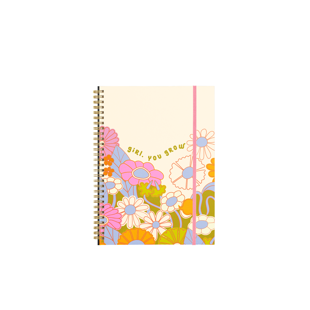 Girl, You Grow Notebook