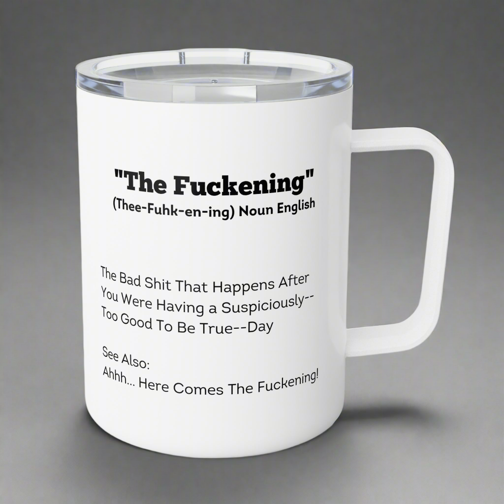 Adult Humor Coffee Mug - 'The Fuckening' Insulated 10oz