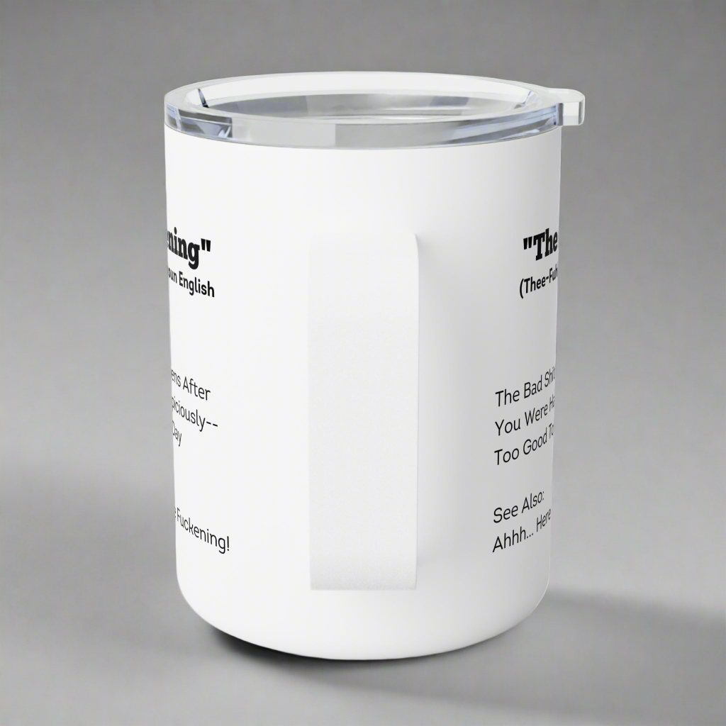 Adult Humor Coffee Mug - 'The Fuckening' Insulated 10oz