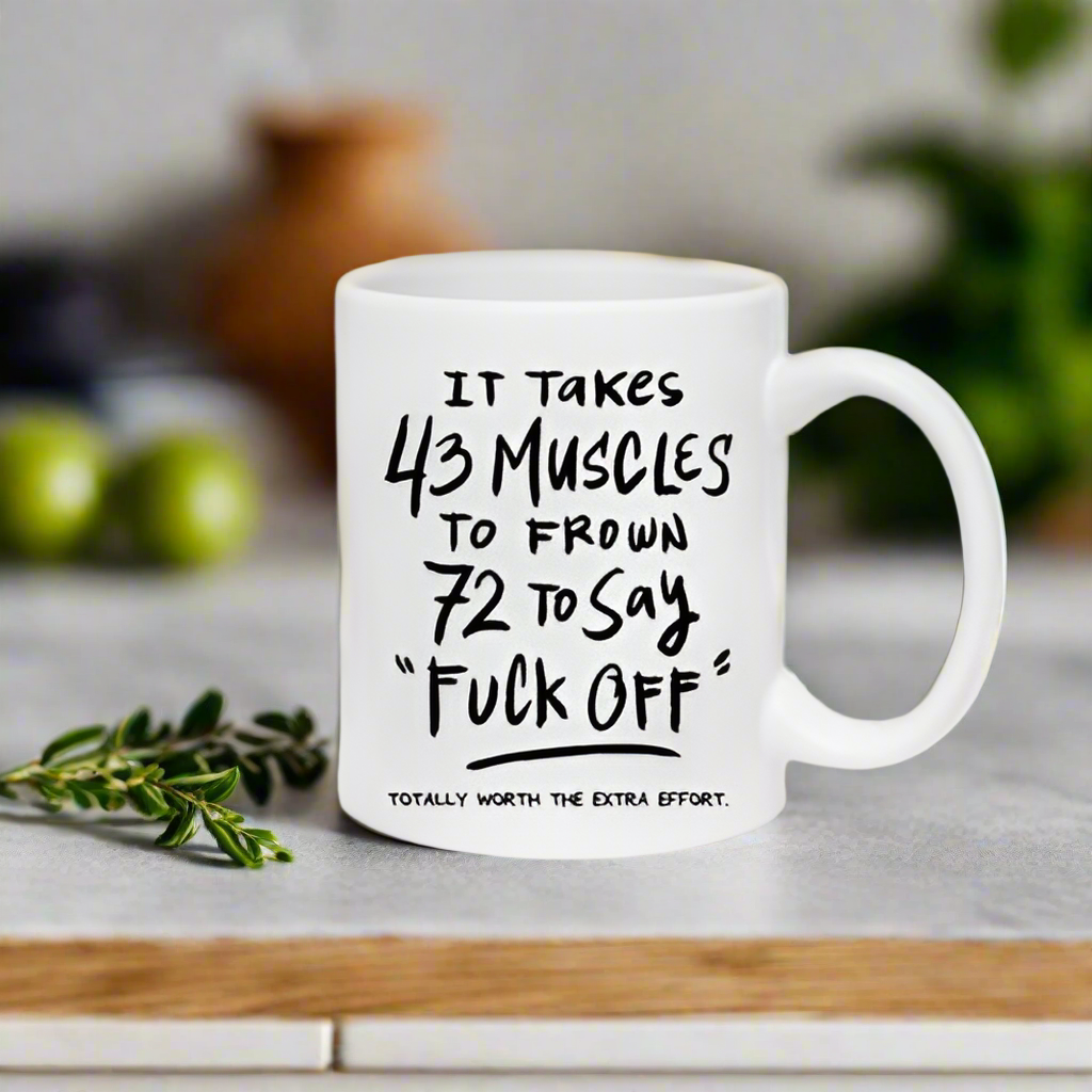 43 Muscles Mug, Funny Gift, Funny Mugs, Coffee