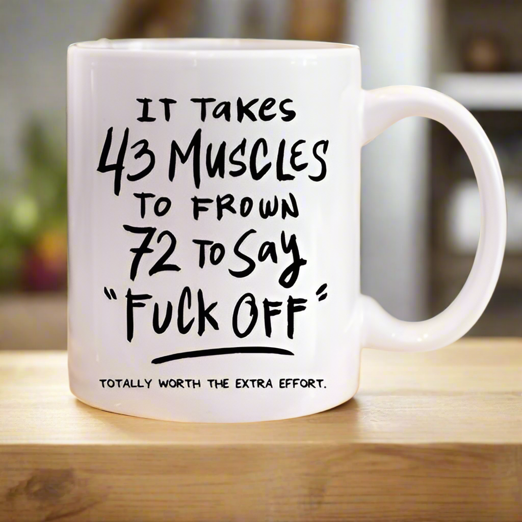 43 Muscles Mug, Funny Gift, Funny Mugs, Coffee