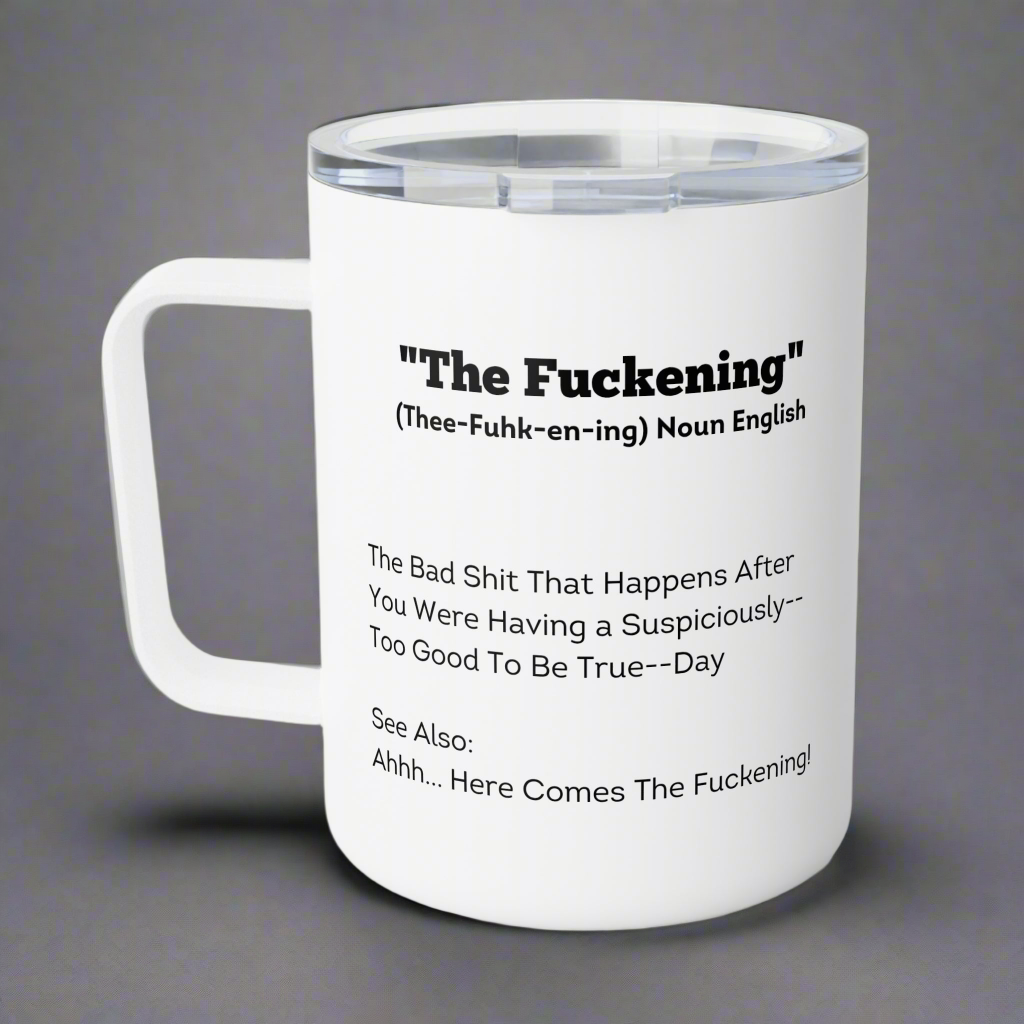 Adult Humor Coffee Mug - 'The Fuckening' Insulated 10oz