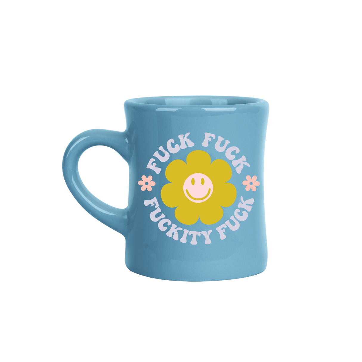 Fuck Fuck Fuckity Fuck Diner Mug