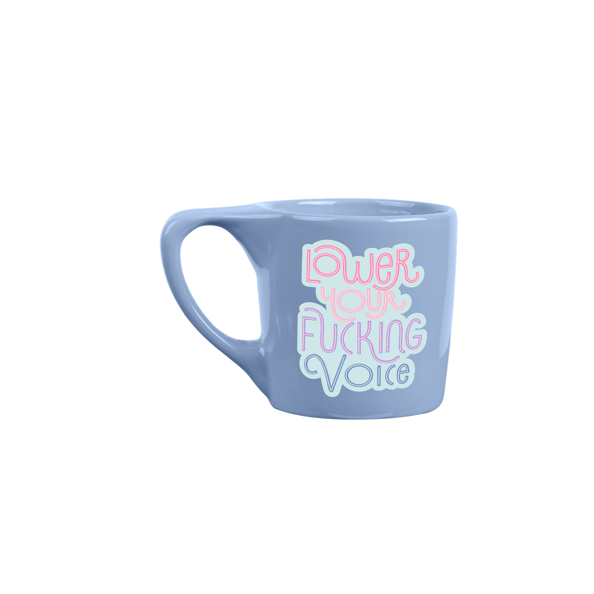 Lower Your Fucking Voice Element Mug