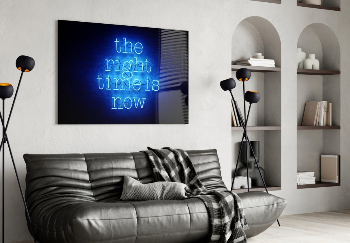 “The Right Time Is Now” Glass Wall Art