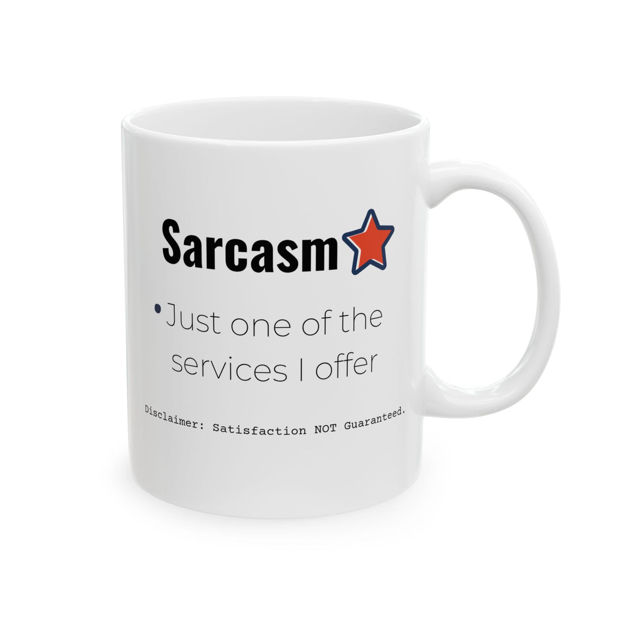 Funny Sarcasm Ceramic Mug