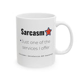 Funny Sarcasm Ceramic Mug