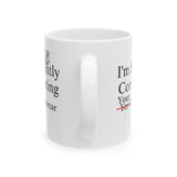 Funny Coffee Mug, Gift for Friends, Humor Ceramic Cup, Best Friend Gift, Quirky Office Mug