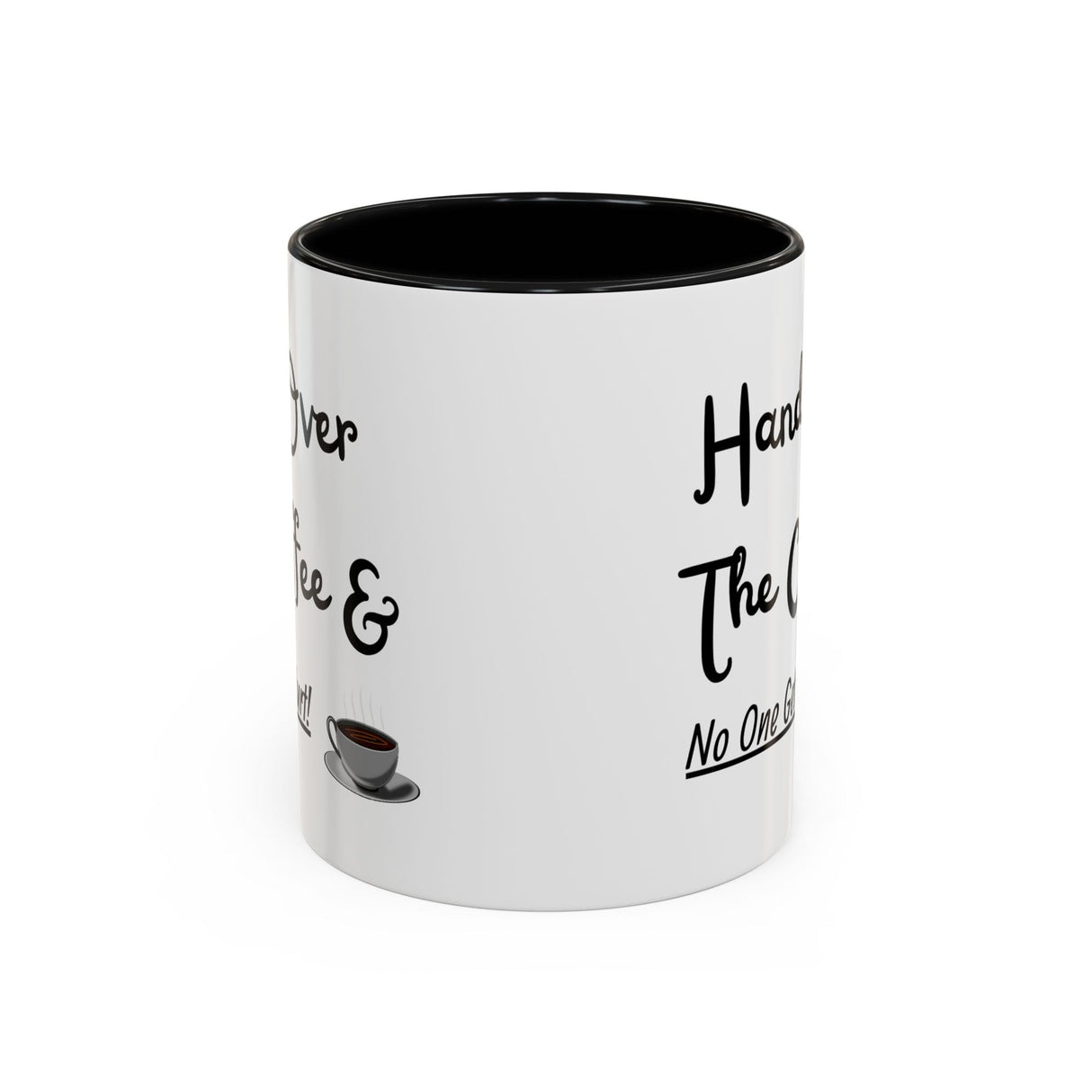 Funny coffee mug 'Hand over the coffee...'(11, 15oz)