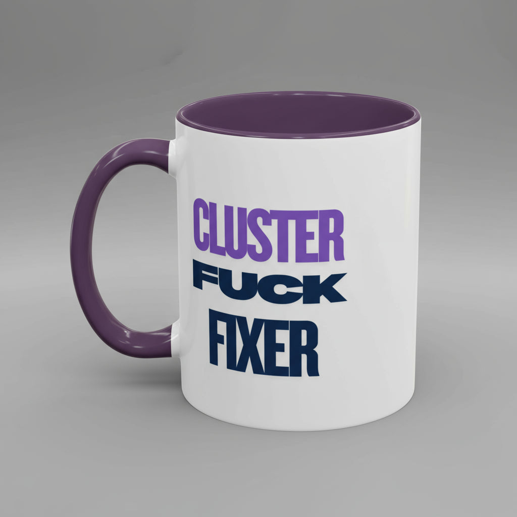 Funny Coffee Mug - Cluster Fuck Fixer - Gifts for Friends, Office Humor, Coffee Lovers