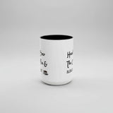 Funny coffee mug 'Hand over the coffee...'(11, 15oz)