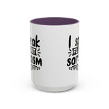 Mug - Funny Quote, I Speak Fluent Sarcasm - 11, 15oz Accent Coffee Mug