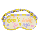 Don't Talk To Me Sleep Mask