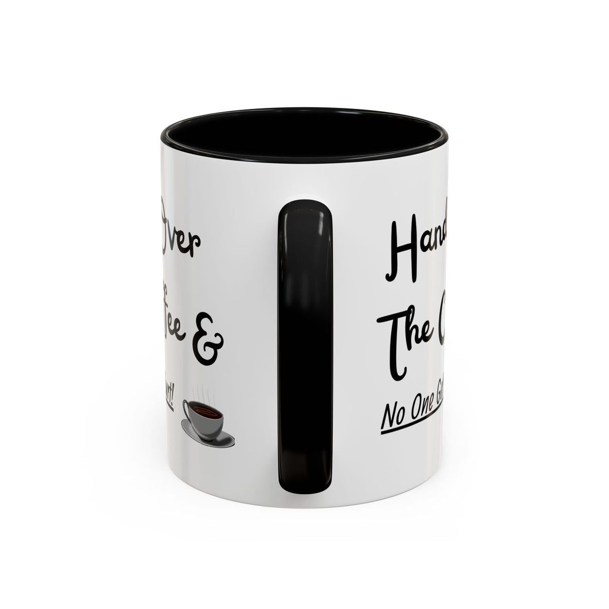 Funny coffee mug 'Hand over the coffee...'(11, 15oz)