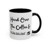 Funny coffee mug 'Hand over the coffee...'(11, 15oz)