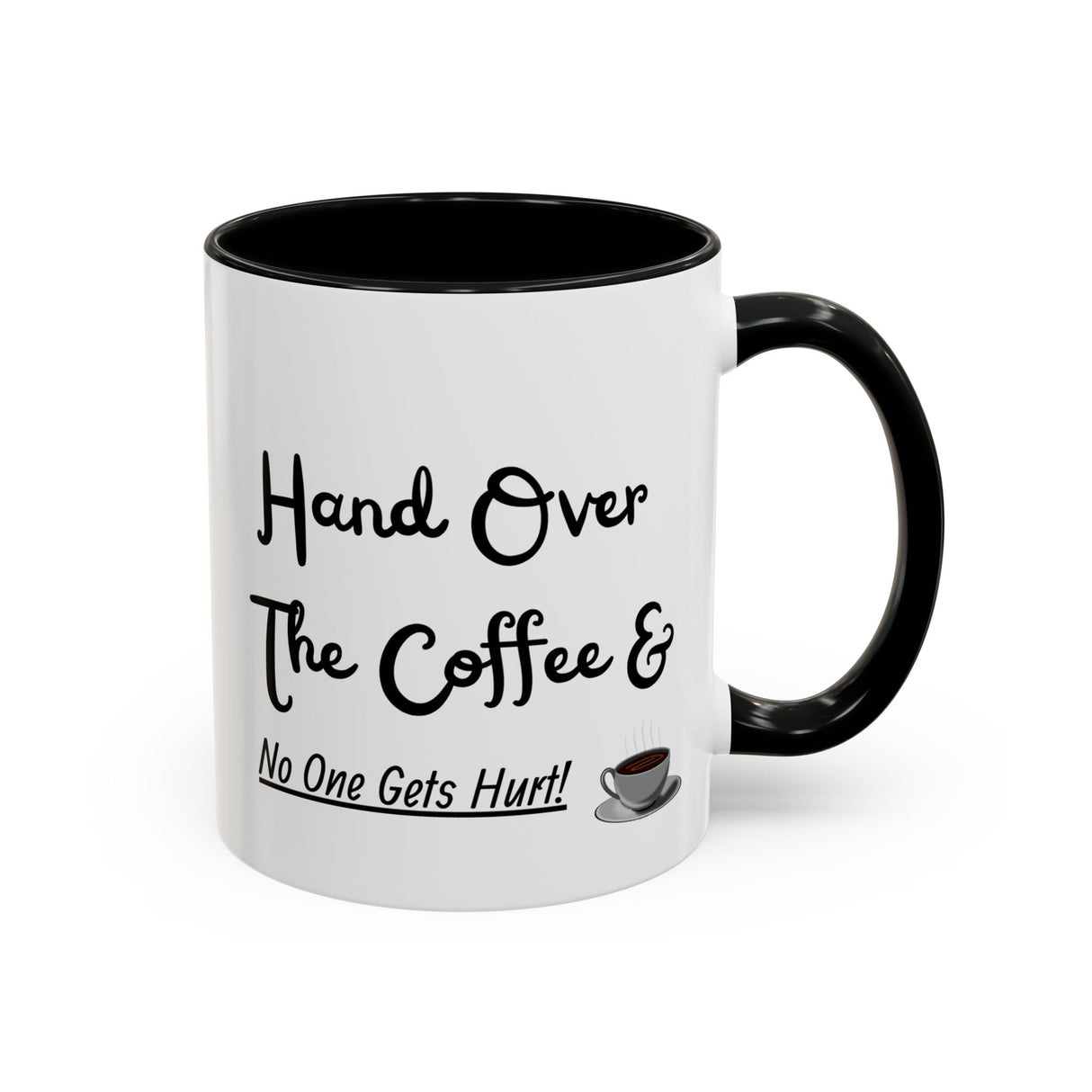 Funny coffee mug 'Hand over the coffee...'(11, 15oz)