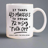 43 Muscles Mug, Funny Gift, Funny Mugs, Coffee