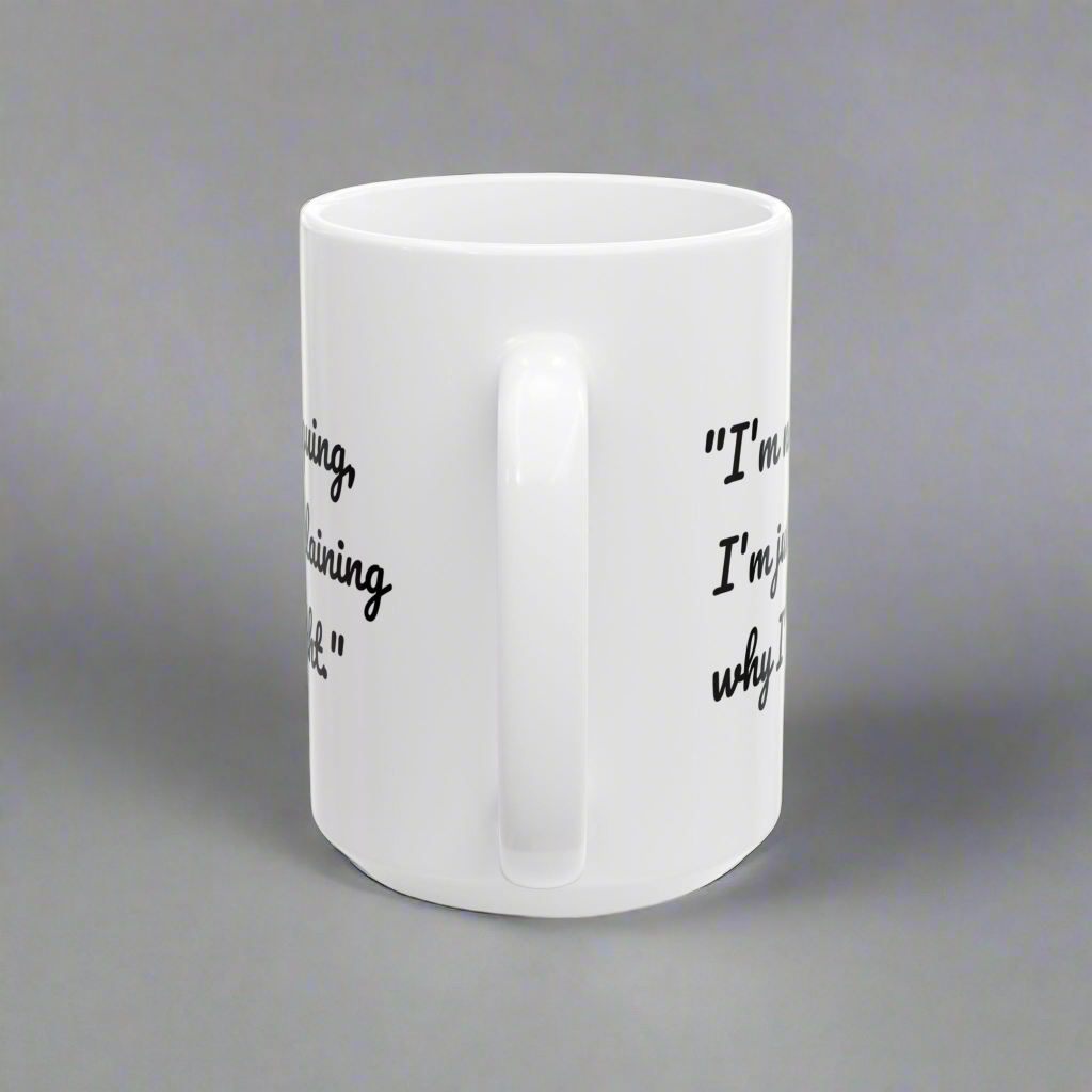 Funny Quote Mug, Coffee Cup with Funny Quote