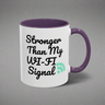 Coffee Mug, Funny Quote 'Stronger Than My Wi-Fi Signal' Mug
