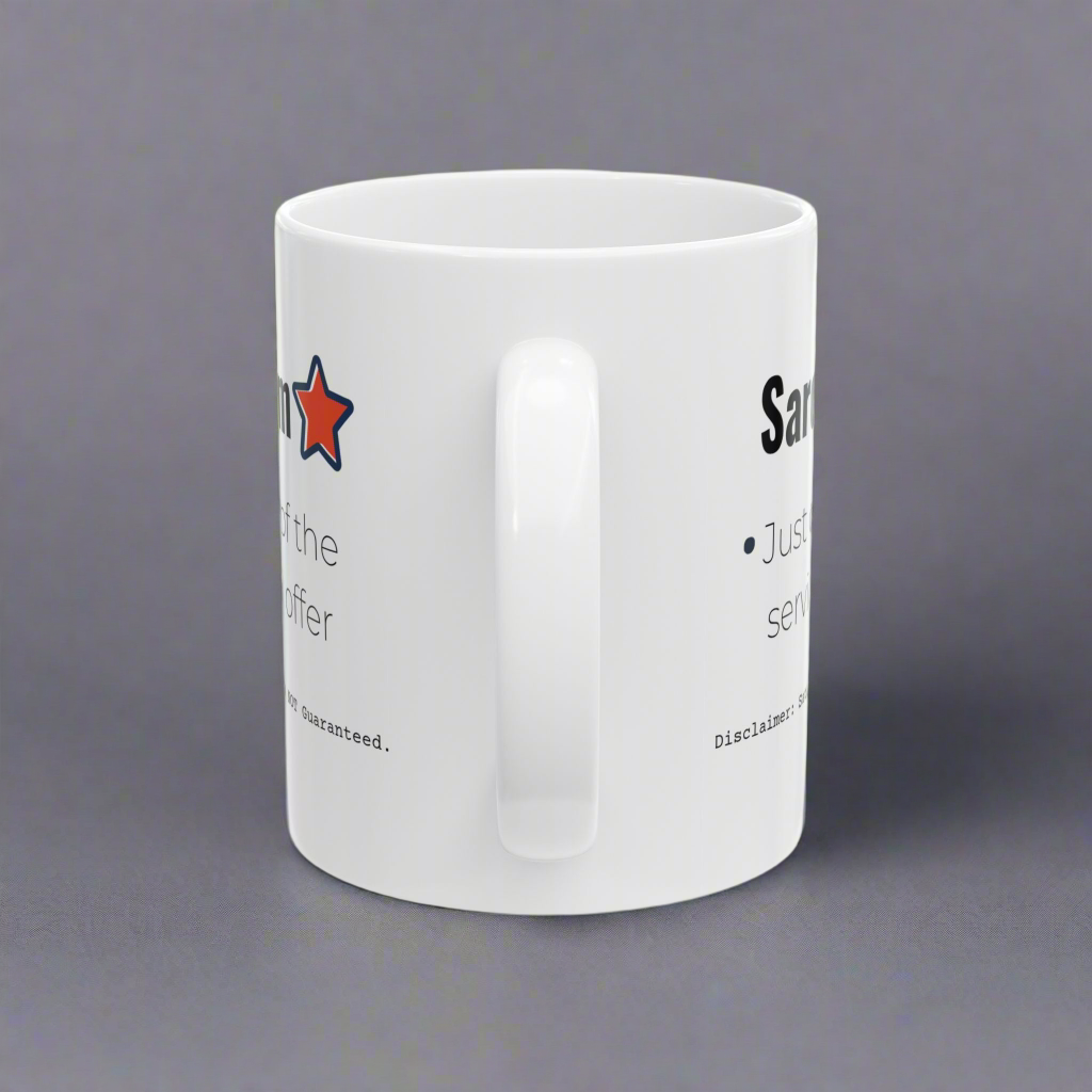 Funny Sarcasm Ceramic Mug