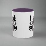 Mug - Funny Quote, I Speak Fluent Sarcasm - 11oz, 15oz Accent Coffee Mug