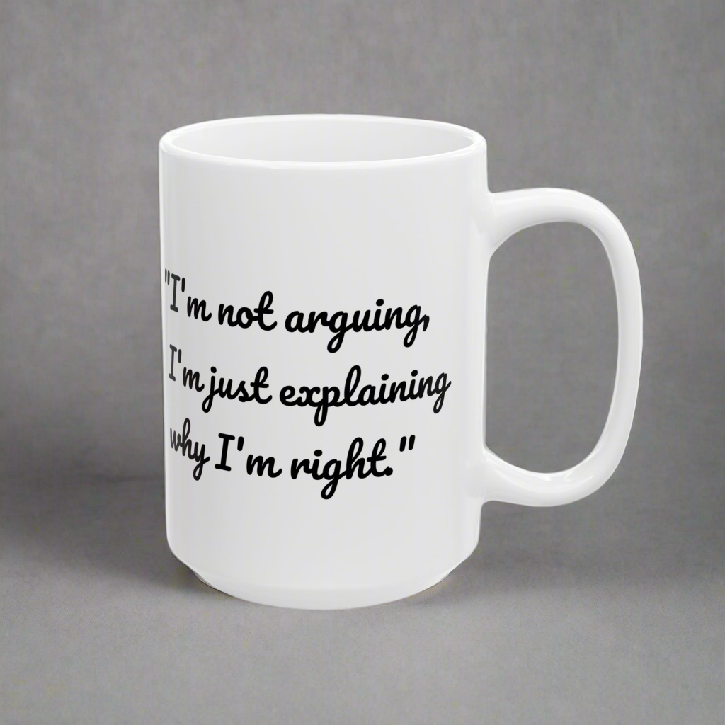Funny Quote Mug, Coffee Cup with Funny Quote