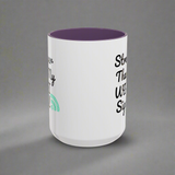 Coffee Mug, Funny Quote 'Stronger Than My Wi-Fi Signal' Mug