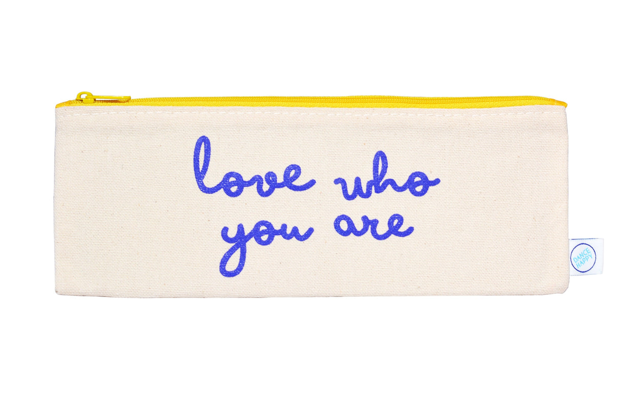 Love Who You Are pencil case